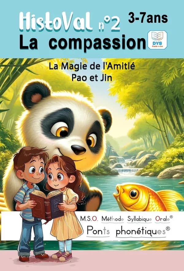Histoval Tome 2 : La compassion ; La magie de l'amitié ; Pao et Jin ; M.S.O. Méthode Syllabique Orale ; Ponts phonétiques