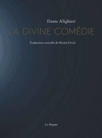 La divine comédie : l'enfer, le purgatoire, le paradis