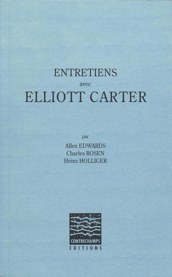 Entretiens avec Elliott Carter