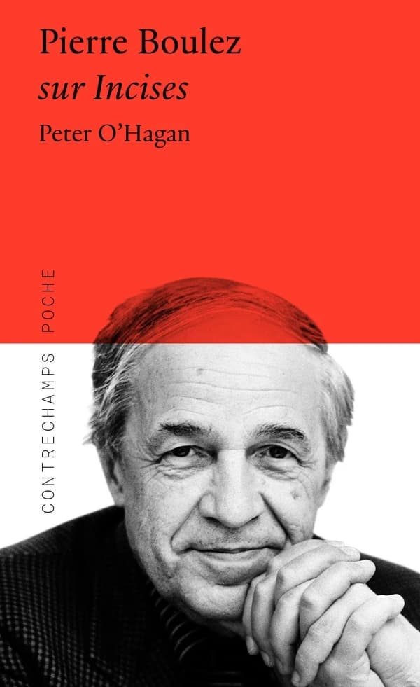 Pierre Boulez, "Sur Incises"