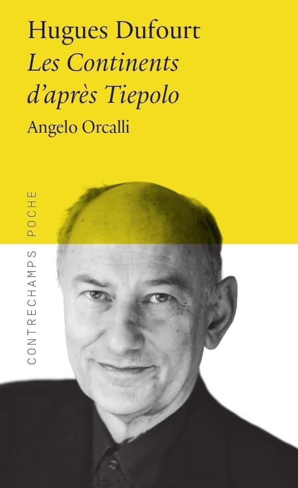 Hugues Dufourt : "Les continents d'après Tiepolo"