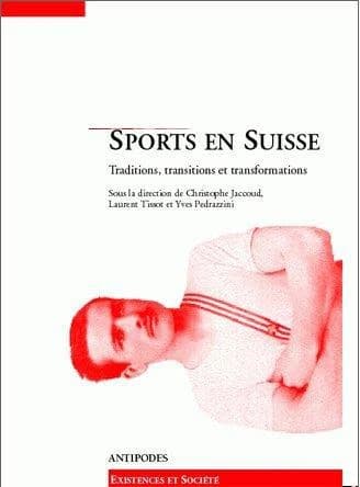 Sports en Suisse : traditions, transitions et transformations