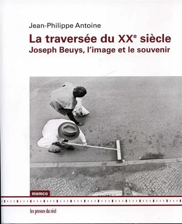 La traversée du XXe siècle : Joseph Beuys, l'image et le souvenir