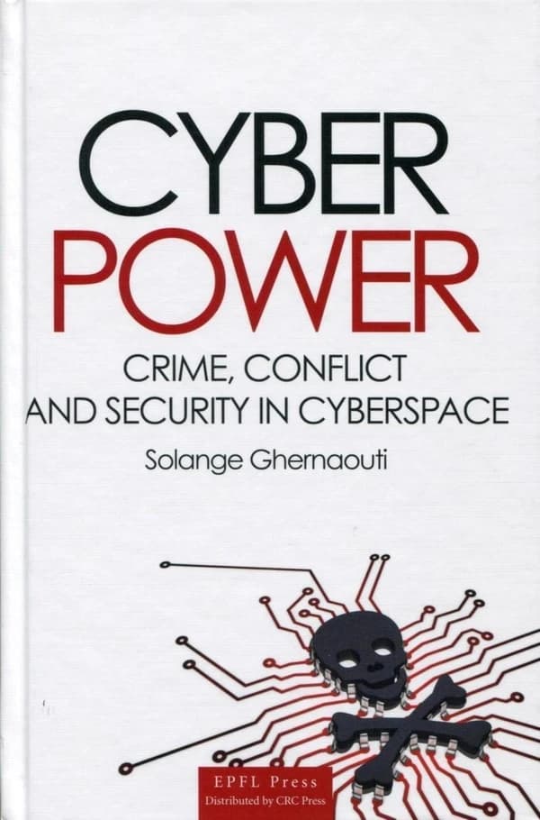 Cyberpower : crime, conflict and security in cyberspace