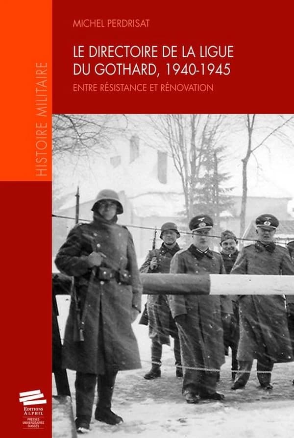 Le directoire de la Ligue du Gothard, 1940-1945 : entre résistance et rénovation