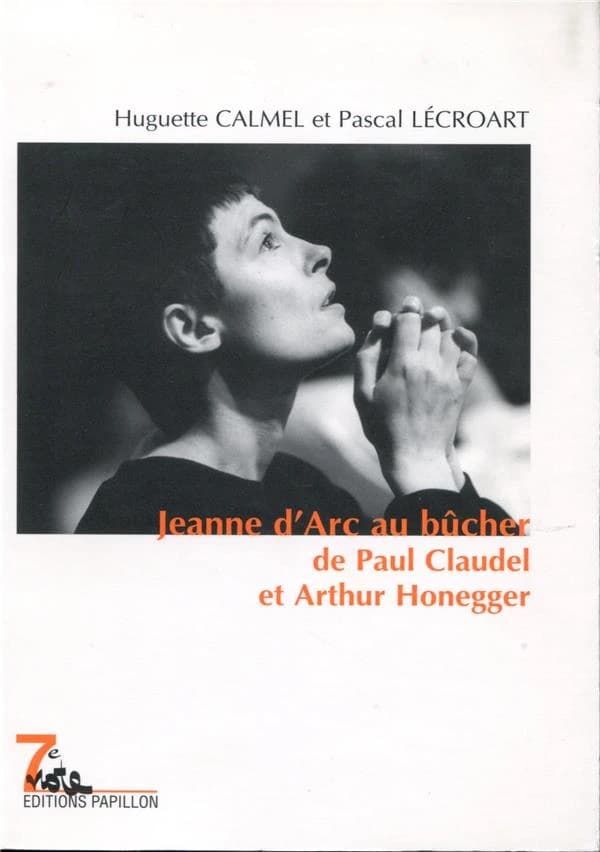 Jeanne d'Arc au bûcher de Paul Claudel et Arthur Honegger