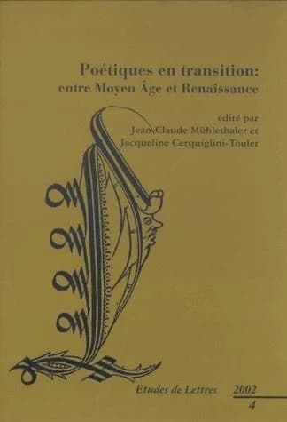 Poétiques en transition : entre Moyen Âge et Renaissance