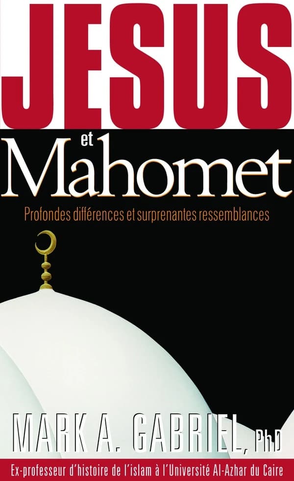 Jésus et Mahomet : profondes différences et surprenantes ressemblances