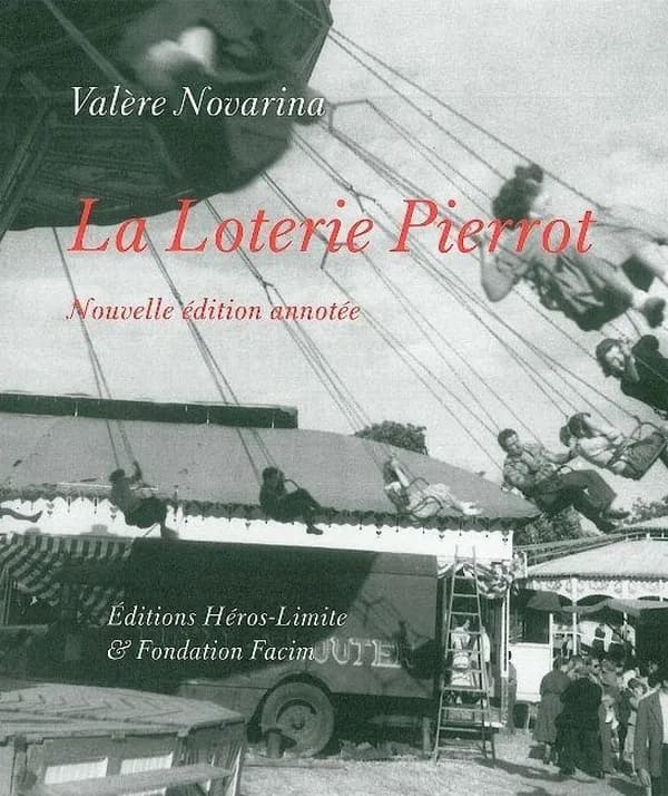 La loterie Pierrot (Nouvelle éd. annotée) Valère Novarina ; photographies de Bruno Galvin, Olivier Marchetti, Bernard Morel-Vulliez (1884-1941) et Pascal Fèvre