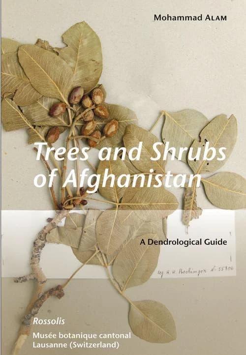 Trees and shrubs of Afghanistan : a dendrological guide