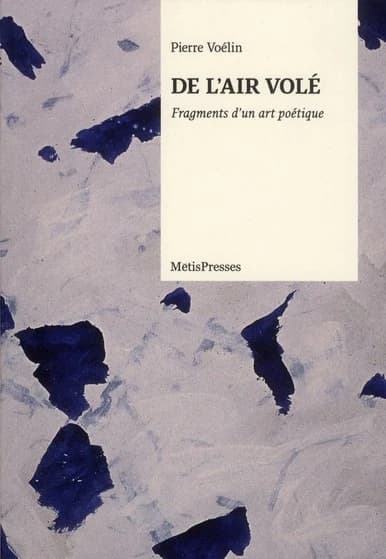 De l'air volé ; fragments d'un art poétique