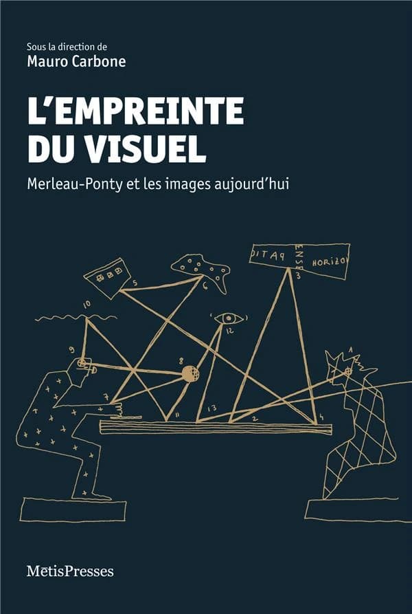 L'empreinte du visuel : Merleau-Ponty et les images aujourd'hui