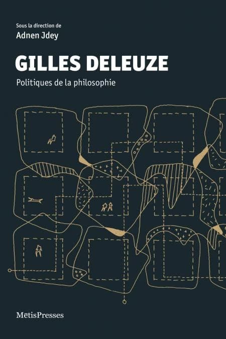 Gilles Deleuze : politiques de la philosophie