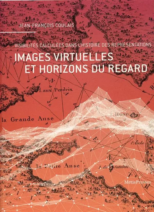 Images virtuelles et horizons du regard : visibilités calculées dans l'histoire des représentations