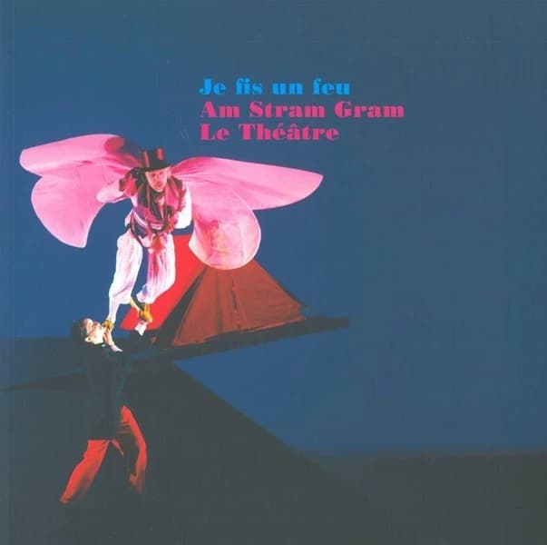 Je fis un feu : Am Stram Gram le théâtre, 1974-2012