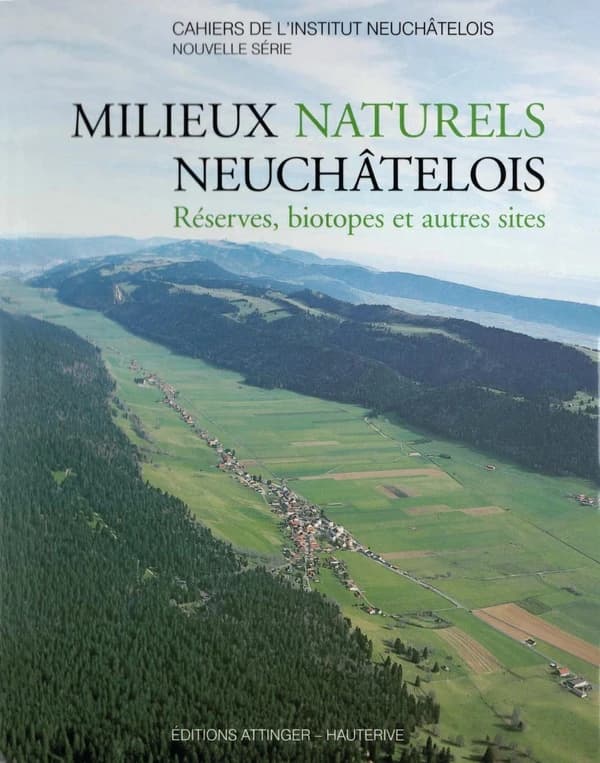 Milieux naturels neuchâtelois : réserves, biotopes et autres sites