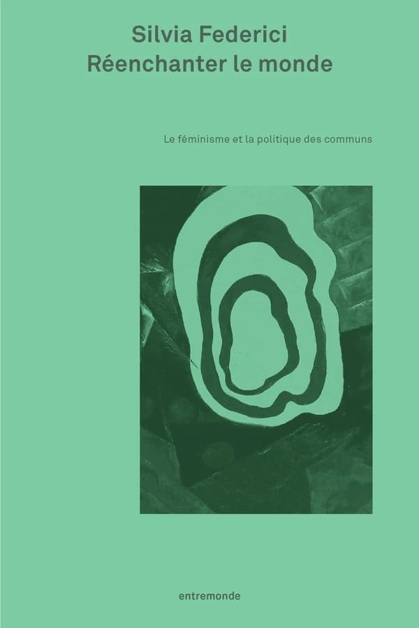 Réenchanter le monde : Le féminisime et la politique des communs