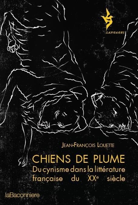 Chiens de plume : du cynisme dans la littérature française du XXe siècle