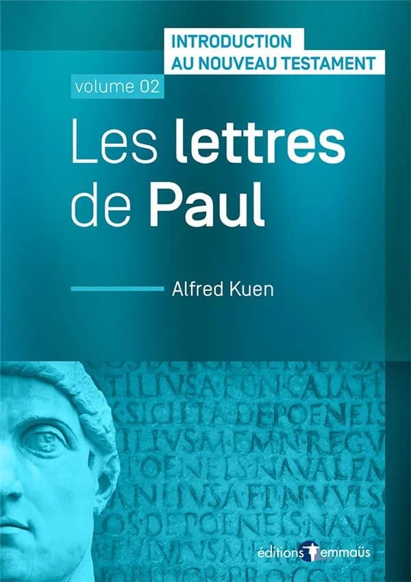 Les lettres de Paul : introduction au Nouveau Testament vol.2