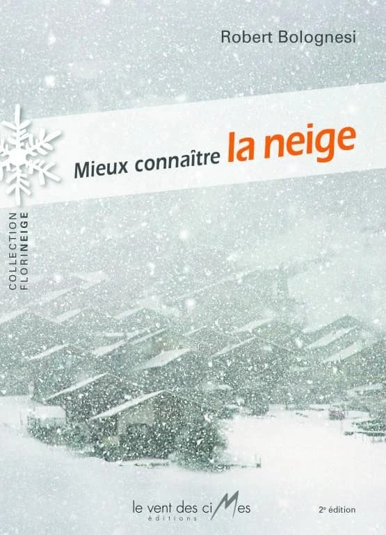 Mieux connaître la neige (2e éd.) Robert Bolognesi