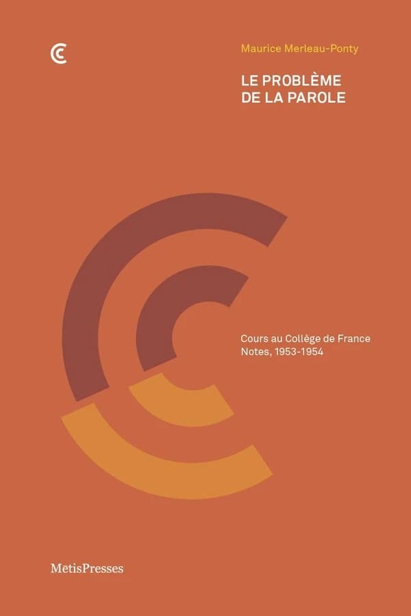 Le problème de la parole : cours au Collège de France : notes 1953-1954