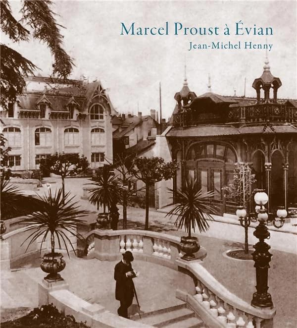 Marcel Proust à Évian : étape d'une vocation