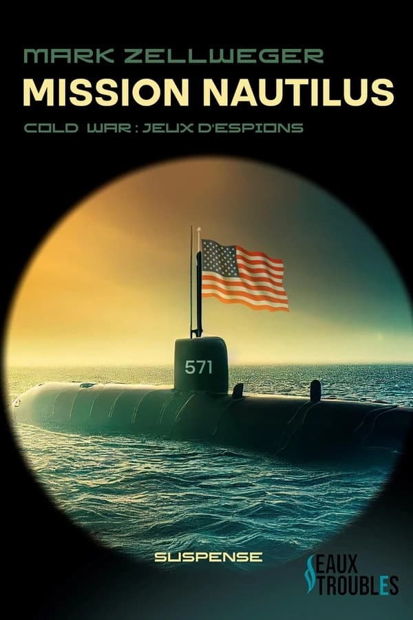 Mission nautilus : cold war, nid d'espions Tome 2