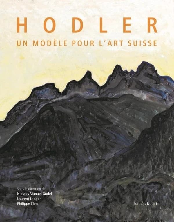 Ferdinand Hodler : un modèle pour l'art suisse : [exposition, Musée d'art de Pully, 14 février - 25 mai 2025 ; Musée d'art et d'histoire de Neuchâtel, 22 juin - 12 octobre 2025]