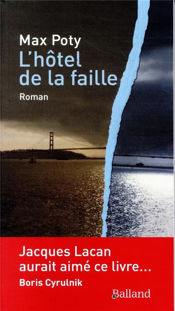 L'hôtel de la faille : psychanalyse d'un voyage imaginaire