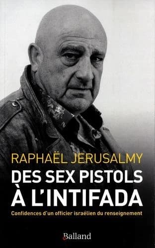 Des Sex pistols à l'Intifada : confidences d'un officier israélien du renseignement