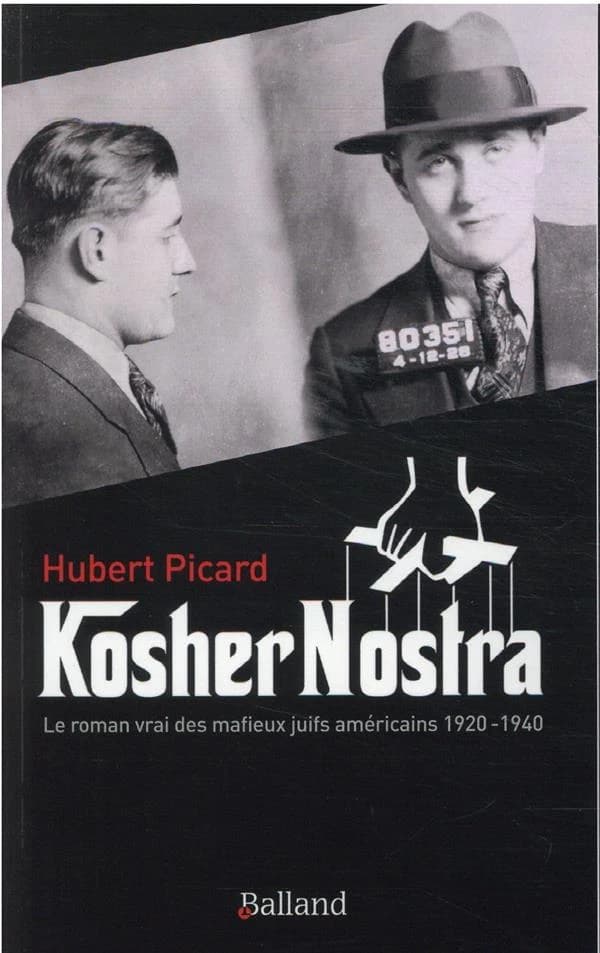 Kosher nostra : le roman vrai des mafieux juifs américains, 1910-1940