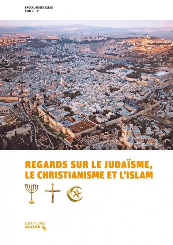 Regards sur le judaisme, le christianisme et l'islam