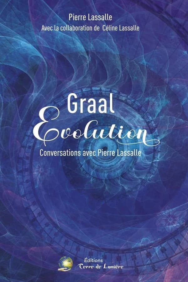 GRAAL ÉVOLUTION Tome 1 : Conversations avec Pierre Lassalle
