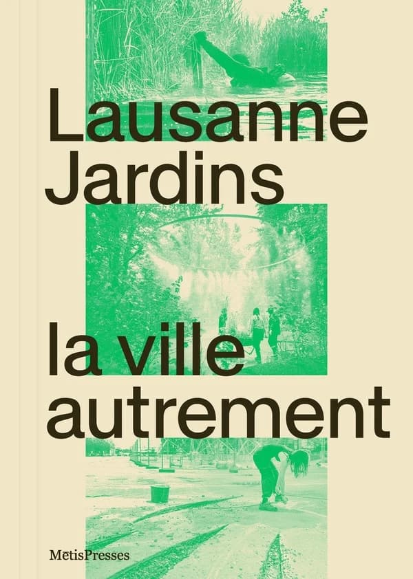Lausanne Jardins : La ville autrement