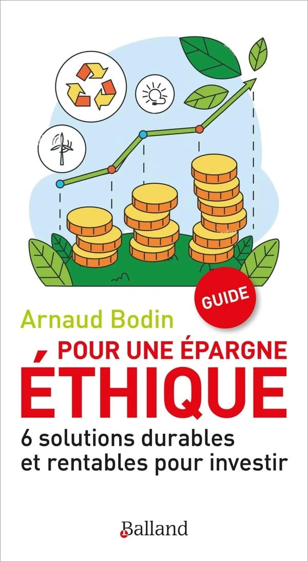 Pour une épargne éthique : 10 solutions durables et rentables