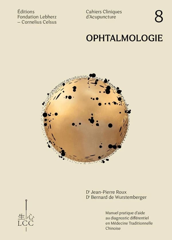 Ophtalmologie : cahier clinique d'acupuncture