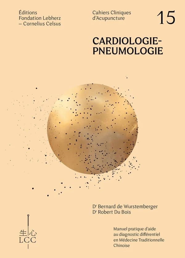Cahier clinique d'acupuncture n.15 : Cardiologie, pneumologie