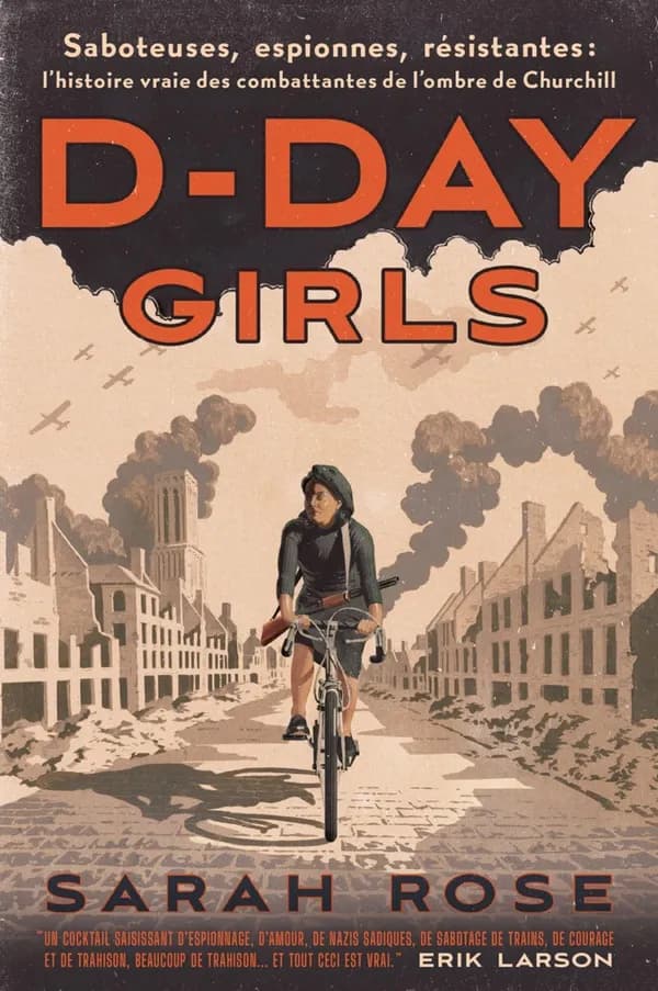 D-Day Girls : Saboteuses, espionnes, résistantes: l'histoire vraie des combattantes de l'ombre de Churchill