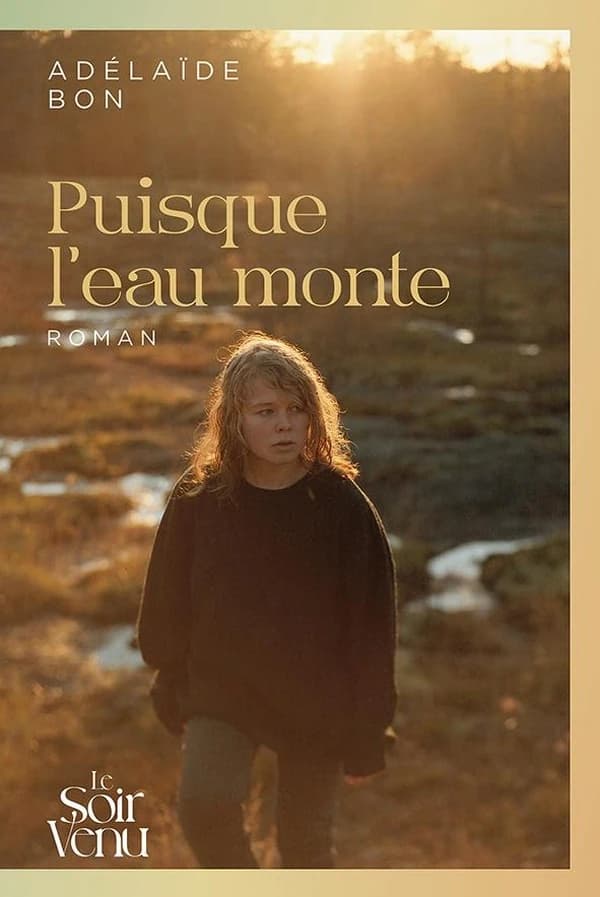 Puisque l'eau monte : roman