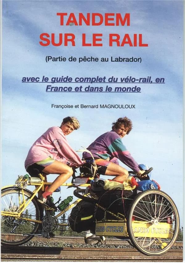 Tandem sur le rail : partie de pêche au Labrador : borne IGN 1993 de l'aventure inédite