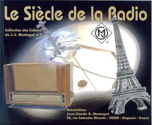 Le siècle de la radio : origine, cause et raison de tout ce qui nous sert chaque jour