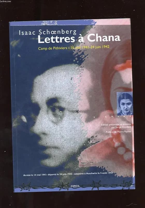 Lettres à Chana : Camp de Pithiviers, mai 1941-24 juin 1942