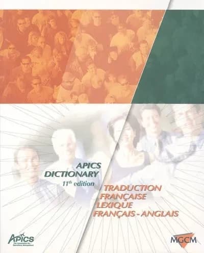 APICS dictionary : traduction française, lexique français-anglais (2e éd. [de la trad. française de la 11e éd. anglaise de l'"APICS dictionary"]) editors, John H. Blackstone,... James F. Cox,... ; [traduit par] MGCM et ses partenaires formateurs