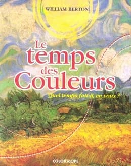Le temps des couleurs : quel temps fait-il, en vous ?