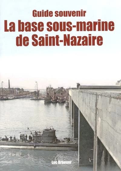 La base sous-marine de Saint-Nazaire