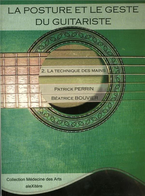 La posture et le geste du guitariste. 2, La technique des mains