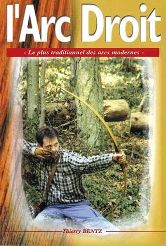 L'arc droit, le plus traditionnel des arcs modernes