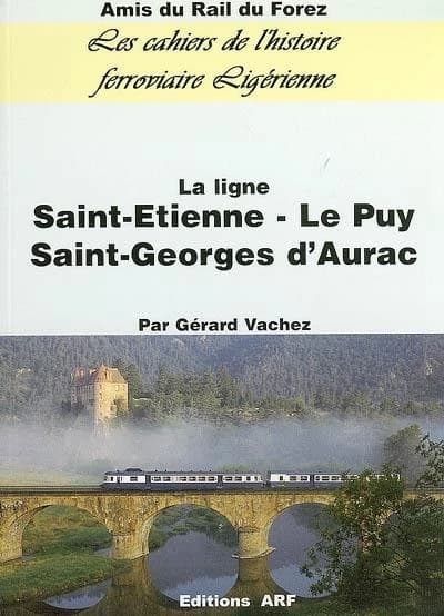 La ligne Saint-Étienne-Le Puy-Saint-Georges d'Aurac