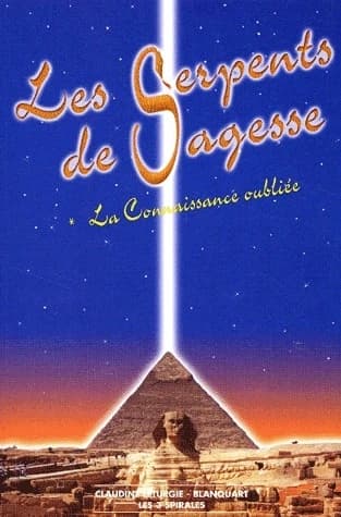Les serpents de sagesse Tome 1 ; la connaissance oubliée