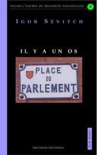 Il y a un os place du Parlement